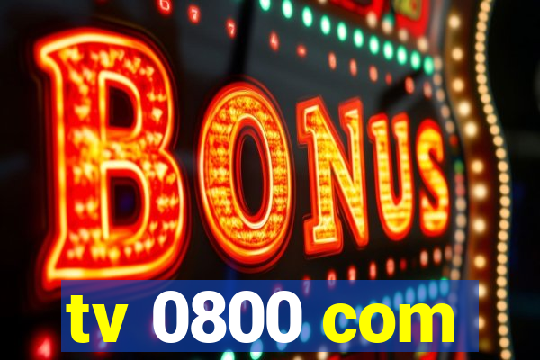 tv 0800 com